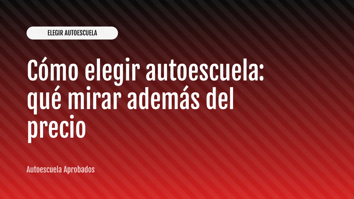 Cómo elegir autoescuela: qué mirar además del precio